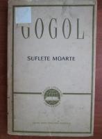 N. V. Gogol - Suflete moarte