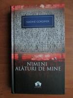 Nadine Gordimer - Nimeni alaturi de mine