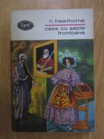 Nathaniel Hawthorne - Casa cu sapte frontoane