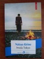 Natsuo Kirino - Insula Tokyo