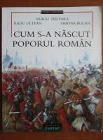 Neagu Djuvara - Cum s-a nascut poporul roman