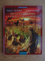 Neagu Djuvara - De la Vlad Tepes la Dracula vampirul