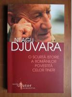 Neagu Djuvara - O scurta istorie a romanilor povestita celor tineri