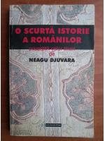 Neagu Djuvara - O scurta istorie a romanilor povestita celor tineri
