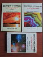 Neale Donald Walsch - Conversatii cu Dumnezeu. Un dialog neobisnuit (3 volume)