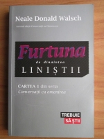 Neale Donald Walsch - Furtuna de dinaintea linistii