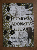 Neil Gaiman - Frumoasa adormita si fusul 