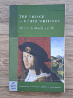 Niccolo Machiavelli - The prince and other writings