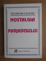 Nichifor Crainic - Nostalgia paradisului