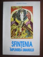 Nichifor Crainic - Sfintenia, implinirea umanului