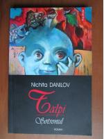 Nichita Danilov - Talpi. Sotronul