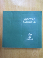 Nichita Stanescu - Clar de inima