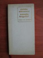 Nichita Stanescu - Maretia frigului