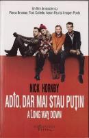 Nick Hornby - Adio, dar mai stau putin 