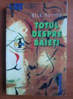 Nick Hornby - Totul despre baieti