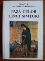 Nicodim Aghioritul - Paza celor cinci simturi