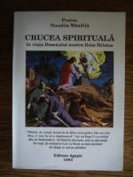 Nicodim Mandita - Crucea spirituala in viata Domnului nostru Iisus Hristos
