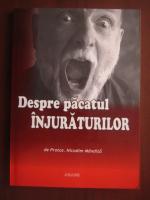 Nicodim Mandita - Despre pacatul injuraturilor