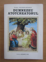 Nicodim Mandita - Dumnezeu Atotcreatorul