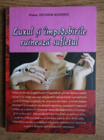Nicodim Mandita - Luxul si impodobirile ruineaza sufletul