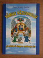 Nicodim Mandita - Vamile vazduhului si marturii despre existenta lor