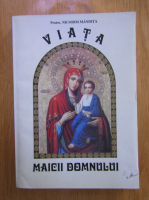 Nicodim Mandita - Viata Maicii Domnului