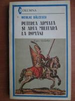 Nicolae Balcescu - Puterea armata si arta militara la romani