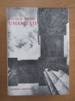 Nicolae Balota - Umanitati