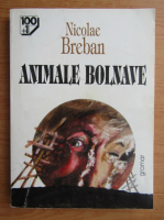 Nicolae Breban - Animale bolnave