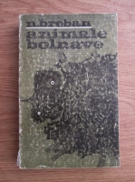 Nicolae Breban - Animale bolnave