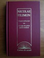 Nicolae Filimon - Ciocoii vechi si noi sau ce naste din pisica soarici mananca
