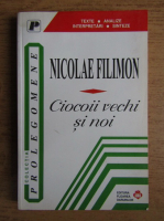 Nicolae Filimon - Ciocoii vechi si noi