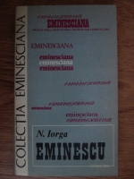 Nicolae Iorga - Eminescu
