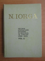 Nicolae Iorga - Istoria literaturii romane in secolul al XVIII-lea (volumul 2)