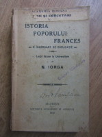 Nicolae Iorga - Istoria poporului francez. O incercare de explicatie (1919)