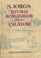 Nicolae Iorga - Istoria romanilor prin calatori