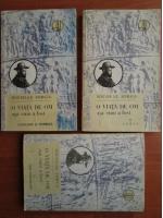 Nicolae Iorga - O viata de om asa cum a fost (3 volume)