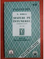 Nicolae Iorga - Sfaturi pe intuneric. Conferinte la radio 1931-1940