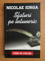Nicolae Iorga - Sfaturi pe intuneric