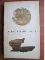 Nicolae Labis - Albatrosul ucis