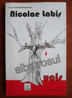 Nicolae Labis - Albatrosul ucis