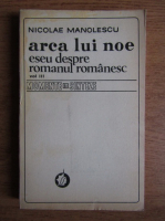 Nicolae Manolescu - Arca lui Noe (volumul 3)