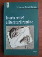 Nicolae Manolescu - Istoria critica a literaturii romane (volumul 1)