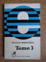 Nicolae Manolescu - Teme (volumul 3)