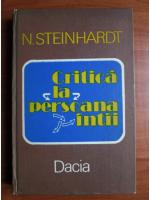 Nicolae Steinhardt - Critica la persoana intai