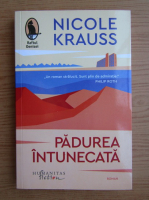 Nicole Krauss - Padurea intunecata
