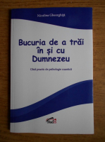 Niculina Gheorghita - Bucuria de a trai in si cu Dumnezeu