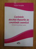 Niculina Gheorghita - Cuvintele deschid fluxurile de constiinta cuantica