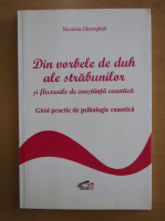 Niculina Gheorghita - Din vorbele de duh ale strabunilor si fluxurile de constiinta cuantica