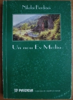 Nikolai Berdiaev - Un nou ev mediu